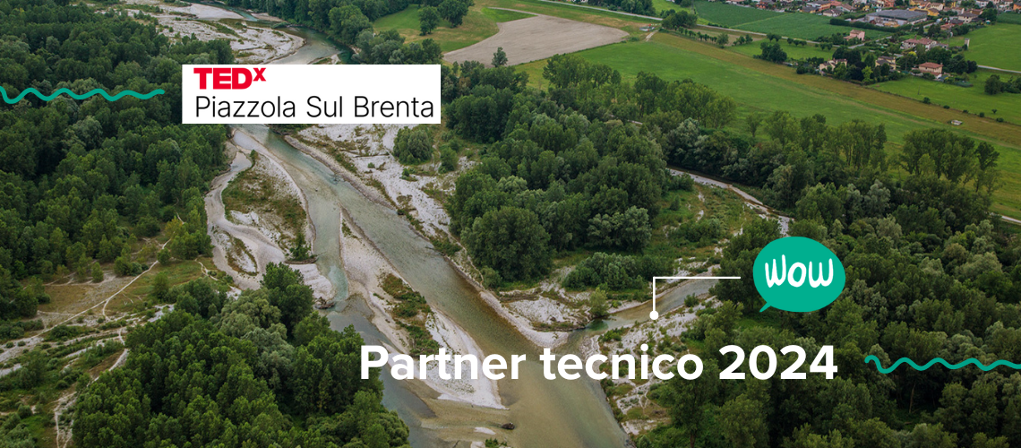 WOWnature partner tecnico al TEDx Piazzola Sul Brenta